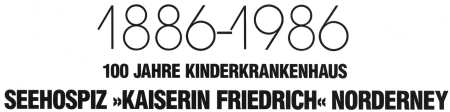 1886 - 1986 Seehospiz "Kaiserin Friedrich" Norderney